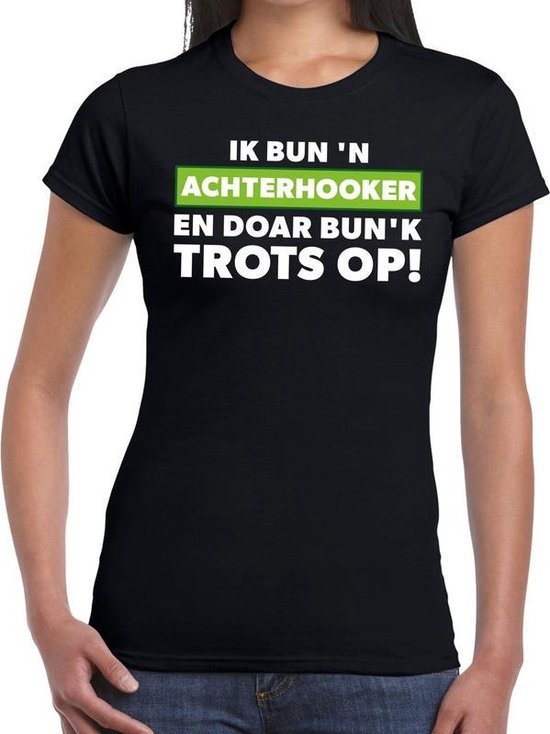 Ik bun n achterhooker en doar bunk trots op zwart f M Ik bun n achterhooker en doar bunk trots op zwart f M